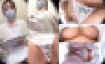【特典おまけ動画付き】美容皮膚科にて見付けた激エロ下着の神看護師⑥(過去最強ノーブラHカップ爆乳激カワグラドル超え)